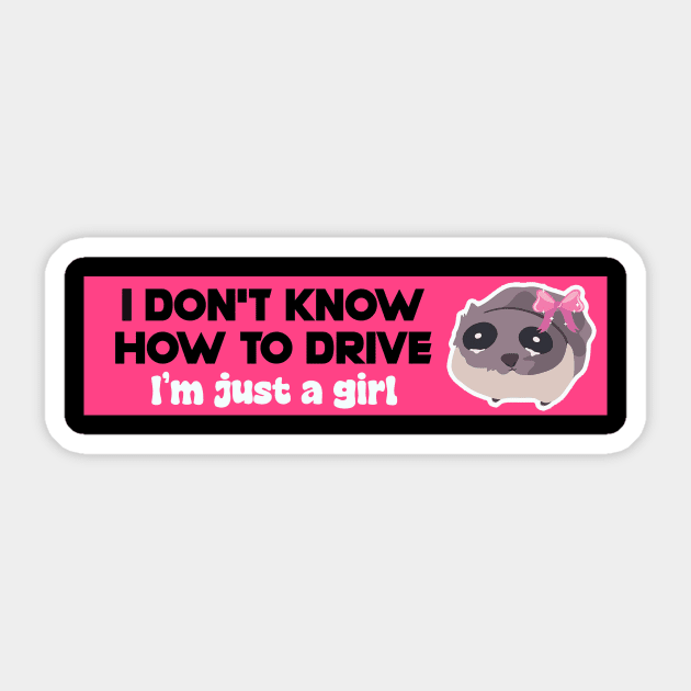 I don't know how to drive I'm just a girl pink, funny sad hamster meme stickers Sticker by QuortaDira